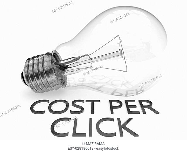 Cost per Click - lightbulb on white background with text under it. 3d render illustration