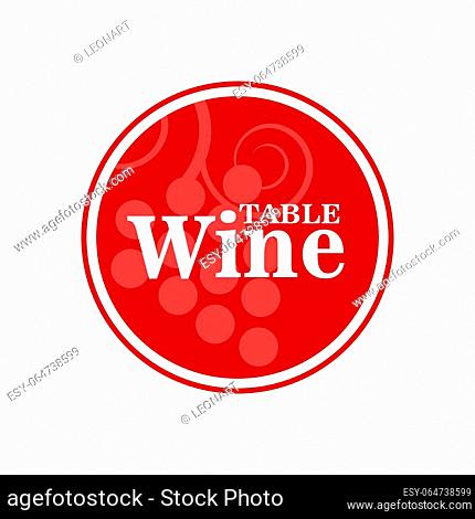 Table wine, label, organic, sticker. Round design element with grape illustration