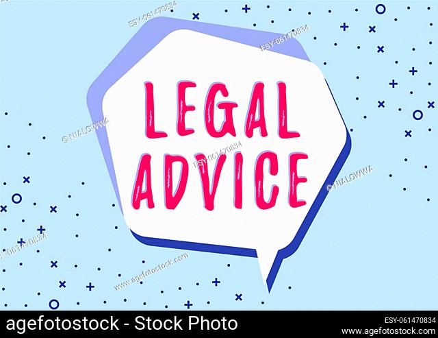 Conceptual display Legal Advice, Internet Concept Lawyer opinion about law procedure in a particular situation Blank Speech Bubble With Copy Space For Business...