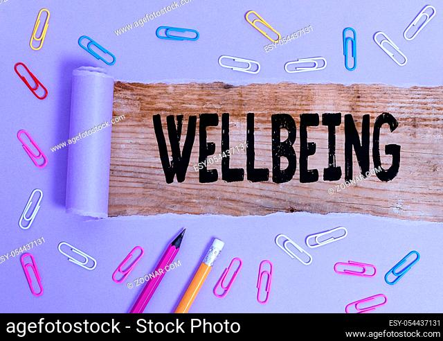 Writing note showing Wellbeing. Business concept for A good or satisfactory condition of existence including health