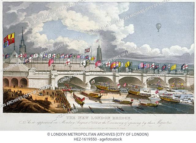 Opening of the new London Bridge by King William and Queen Adelaide, 1831. In the foreground figures stand on the riverbank and on decorated barges looking...