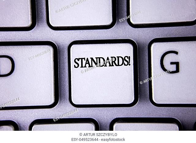 Text sign showing Standards Motivational Call. Conceptual photo Quality Controls Regulations Guidelines written White Keyboard Key with copy space
