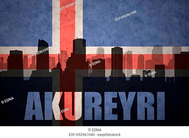 abstract silhouette of the city with text Akureyri at the vintage icelandic flag background