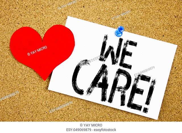 Conceptual hand writing text caption inspiration showing We Care concept for Career Assistance Helpline and Love written on sticky note