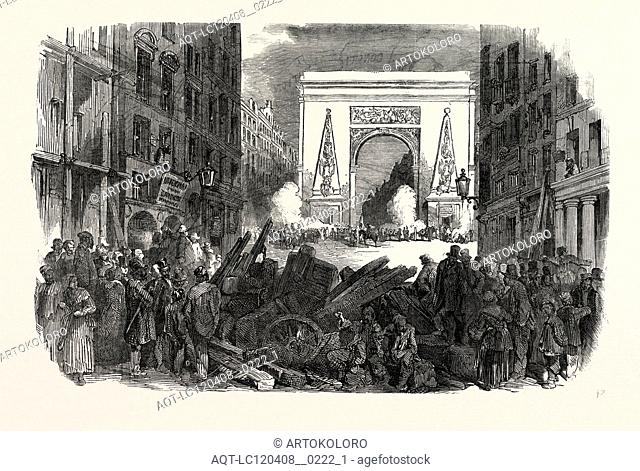 THE REVOLUTION IN FRANCE: THE MONSTER BARRICADE OF THE PORTE ST. DENIS, PARIS, 1851