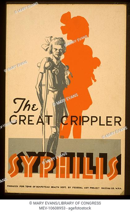The great crippler - syphilis. Poster warning of the dangers to children from syphilis, showing a young girl standing with a crutch. Date 1936 or 1937