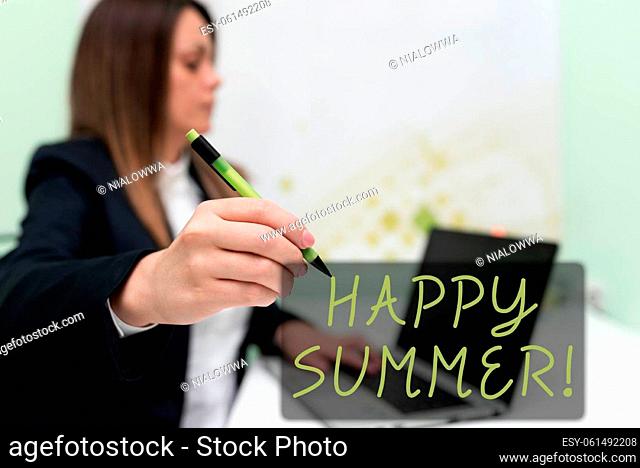 Inspiration showing sign Happy Summer, Word Written on Beaches Sunshine Relaxation Warm Sunny Season Solstice Woman Typing Updates On Lap Top And Pointing New...