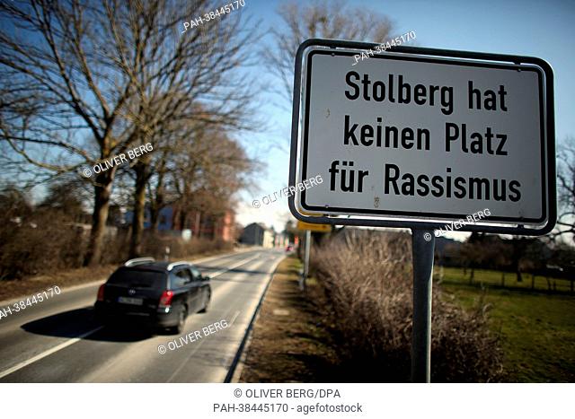 A sign against racism with the lettering 'Stolberg gives no space for racism' is pictured at the entrance to the town Stolberg, Germany, 27 March 2013