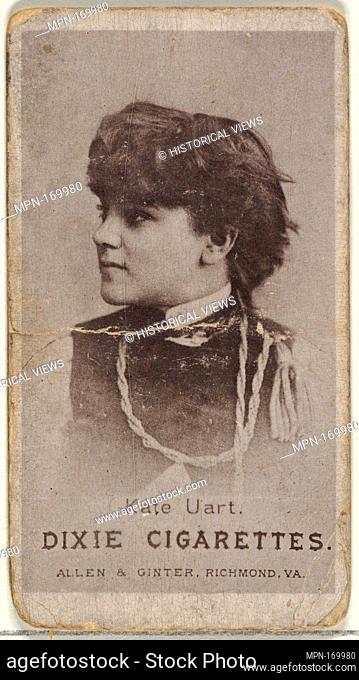 Kate Uart, from the Actresses series (N67) promoting Dixie Cigarettes for Allen & Ginter brand tobacco products. Publisher: Issued by Allen & Ginter (American