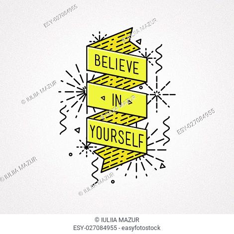 Belive in yourself Inspirational illustration, motivational quotes typographic poster design in flat style, thin line icons for frame, greeting card