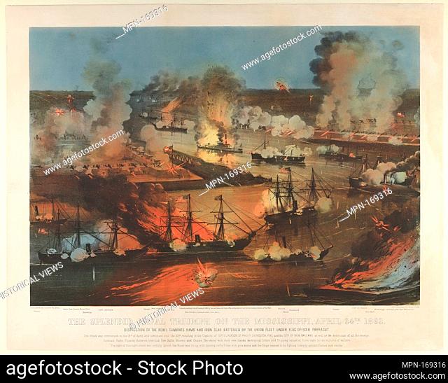 The Splendid Naval Triumph on the Mississippi, April 24th, 1862: Destruction of the Rebel Gunboats, Rams, and Iron Clad Batteries by the Union Fleet under Flag...