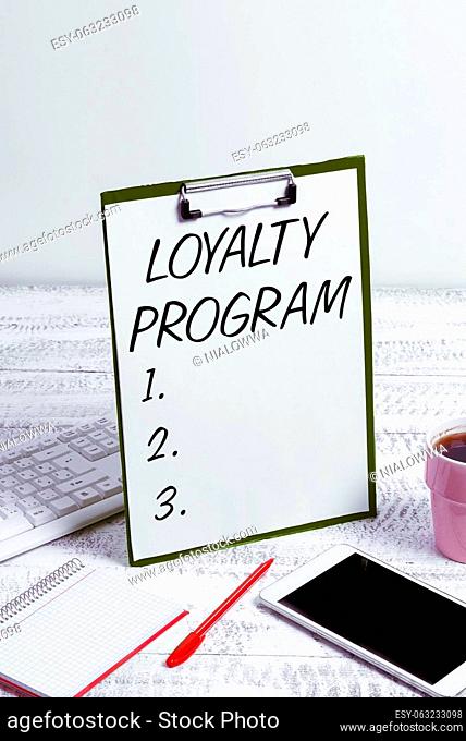 Inspiration showing sign Loyalty Program, Word for marketing effort that provide incentives to repeat customers