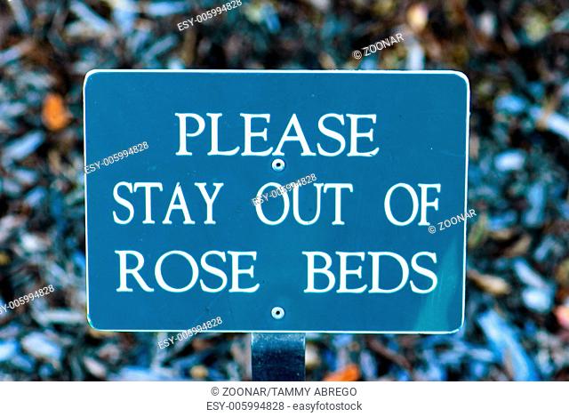 Please stay out of Rose beds
