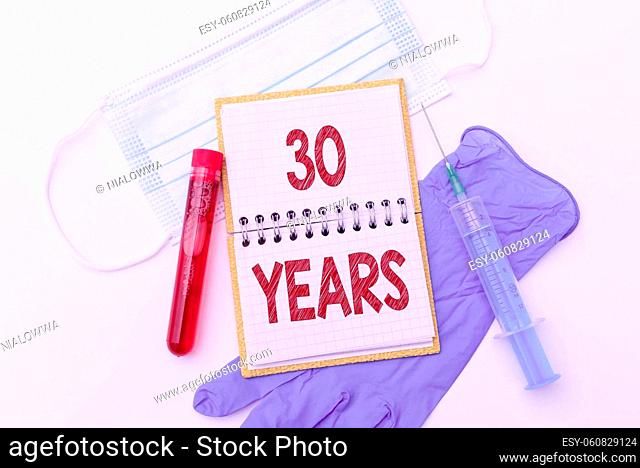 Text showing inspiration 30 Years, Word Written on Remembering or honoring special day for being 30 years in existence Preparing And Writing Prescription...
