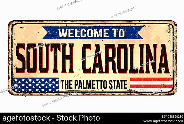 Welcome to South Carolina vintage rusty metal sign on a white background, vector illustration