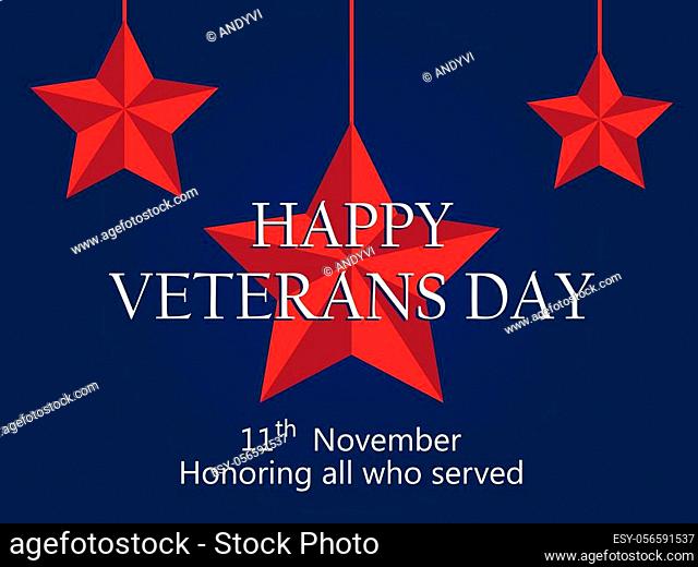 Happy Veterans Day 11th of November. Honoring all who served. Red five-pointed star on blue background. Vector illustration