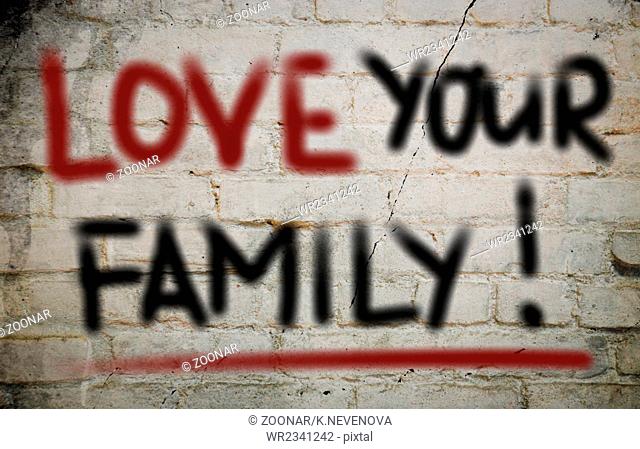 Love Your Family Concept