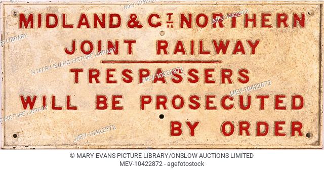 Midland and Great Northern Joint Railway - Trespassers will be Prosecuted by order - Railway trackside warning sign