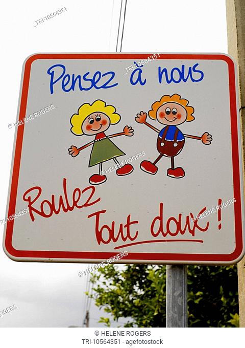 Languedoc Rousillon France School Road Sign Think of Us and Drive Slowly Pensez a Rous Roulez Tout Doux