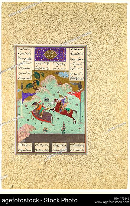 The Fifth Joust of the Rooks: Ruhham Versus Barman, Folio 342v from the Shahnama (Book of Kings) of Shah Tahmasp. Author: Abu'l Qasim Firdausi (935-1020);...
