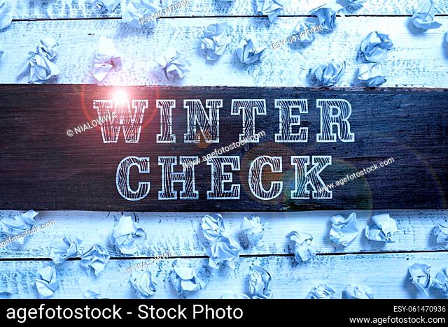 Sign displaying Winter Check, Business showcase Coldest Season Maintenance Preparedness Snow Shovel Hiemal Important Ideas Written On Piece Of Wood With Paper...