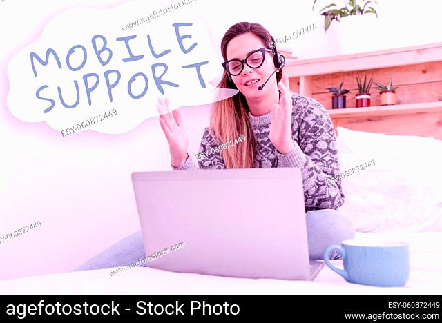 Text sign showing Mobile Support, Business overview Provides maintenance on portable devices technical issues Writer Creating New Novel