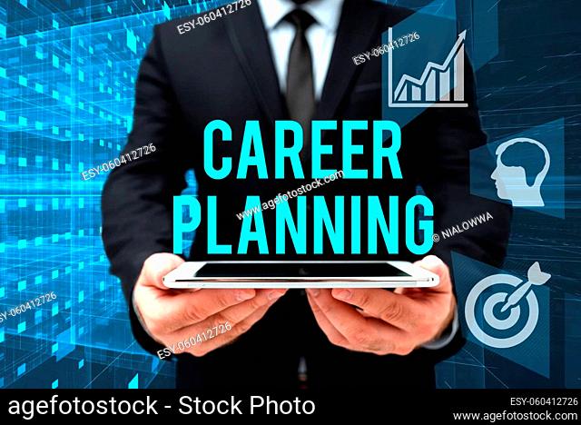 Conceptual caption Career Planning, Business approach A list of goals and the actions you can take to achieve them Man In Office Uniform Holding Tablet...