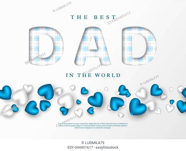 Fathers day greeting card. Paper cut style letters with 3d hearts and checkered pattern. Holiday background. Vector illustration