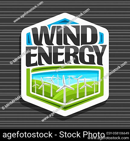 Vector logo for Wind Energy, white hexagonal sign with many windmills on green summer hills and blue cloudy sky, original lettering for words wind energy