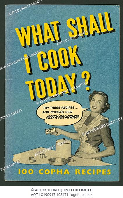Recipe Book - What Shall I cook Today?, circa 1950-1959, Alternative Name(s): Cookery Book Booklet featuring recipes using copha vegetable shortening