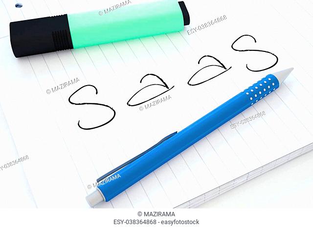 SaaS - Software as a Service - handwritten text in a notebook on a desk - 3d render illustration