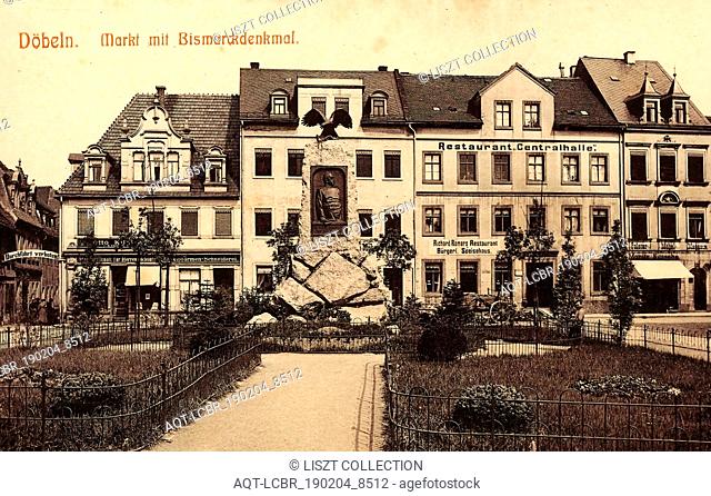 Monuments and memorials to Otto von Bismarck, Restaurants in Landkreis Mittelsachsen, Buildings in Döbeln, Market squares in Landkreis Mittelsachsen, 1907