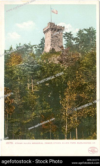 Ethan Allen Memorial Tower Park, Burlington, Vt. Detroit Publishing Company postcards 10000 Series. Date Issued: 1898 - 1931 Place: Detroit Publisher: Detroit...