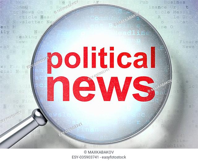 News concept: Political News with optical glass