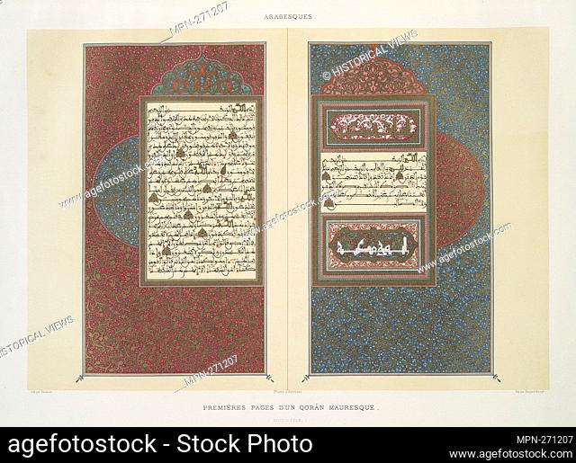Arabesques: first pages of a Moorish Qurân (18th century): 2. Prisse d'Avennes (1807-1879) (Author) Prisse d'Avennes (1807-1879) (Artist) Daumont (Lithographer)...