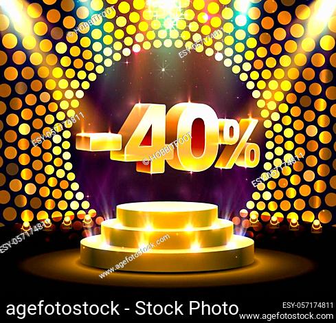 Podium action with share discount percentage 40, sale off. Vector illustration