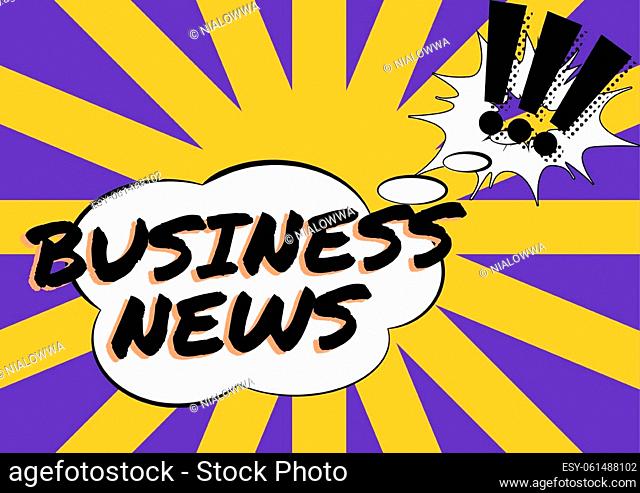 Text sign showing Business News, Word for Commercial Notice Trade Report Market Update Corporate Insight Cloud Thought Bubble And Exclamation Mark For Business...