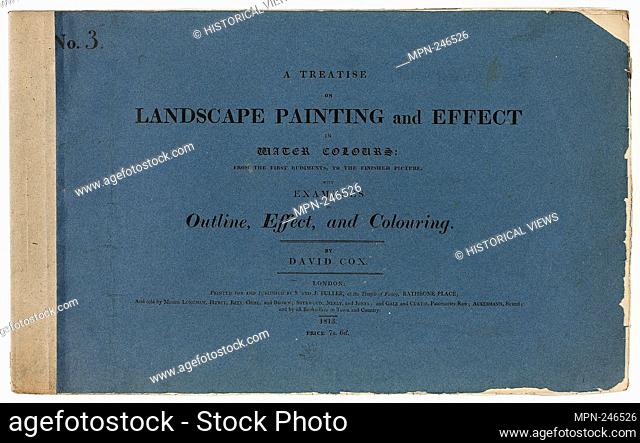 A Treatise on Landscape Painting and Effect in Water Colours: From the First Rudiments, to the Finished Picture No. 3 - 1813 - David Cox, the elder (English