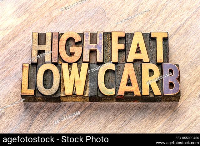 high fat, low carb, keto diet concept - word abstract in vintage letterpress wood type