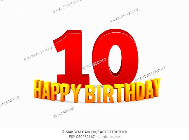 Congratulations on the 10th anniversary, happy birthday with rounded 3d text and shadow isolated on white background. Vector illustration