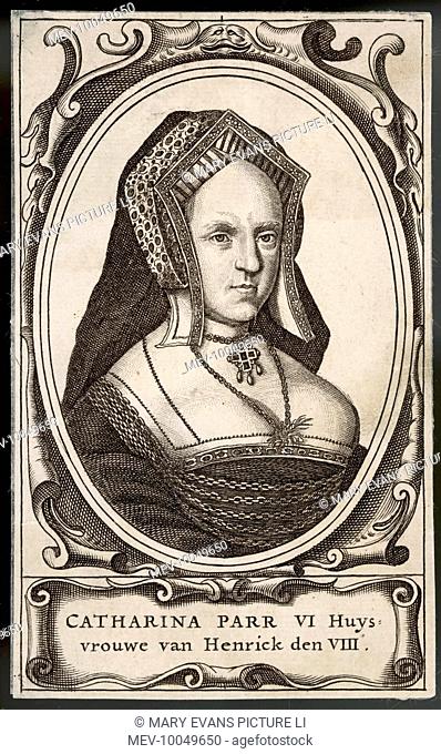 CATHERINE PARR Sixth wife of Henry VII of England