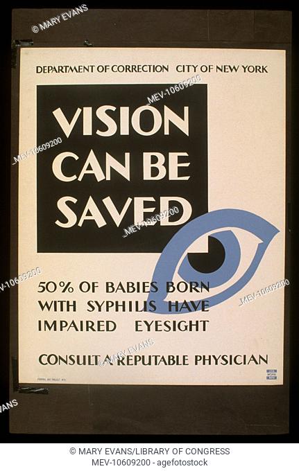 Vision can be saved 50% of babies born with syphilis have impaired eyesight : Consult a reputable physician. Poster encouraging examinations for syphilis