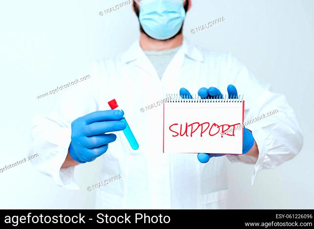 Inspiration showing sign Support, Business idea maintain, sustain, uphold all mean to hold up and to preserve Chemist Displaying Medicine Formula