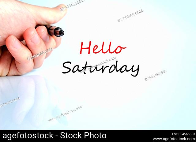 Hello saturday text concept isolated over white background