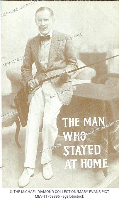 Promotional postcard for The Man Who Stayed At Home by Lechmere Worrall & J. Harold Terry. First produced at the Royalty Theatre, 10th December 1914