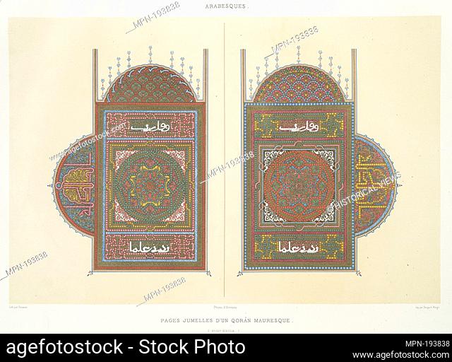Arabesques: twin pages of a Moorish Qurân (18th century): 3. Prisse d'Avennes (1807-1879) (Author) Prisse d'Avennes (1807-1879) (Artist) Daumont (Lithographer)...