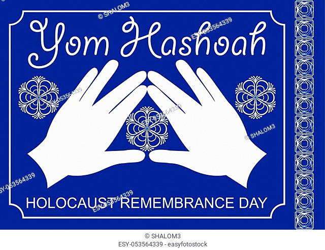 Holocaust theme in white and blue design. Cohen blessing hands with traditional flourish motif, hebrew text Yom hashoah. Memorial to the victims of nazism
