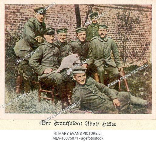ADOLF HITLER As a soldier in the First World War, 1914-18