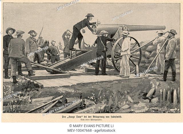 THE SIEGE OF LADYSMITH A Long Tom gun in use during the siege of Ladysmith