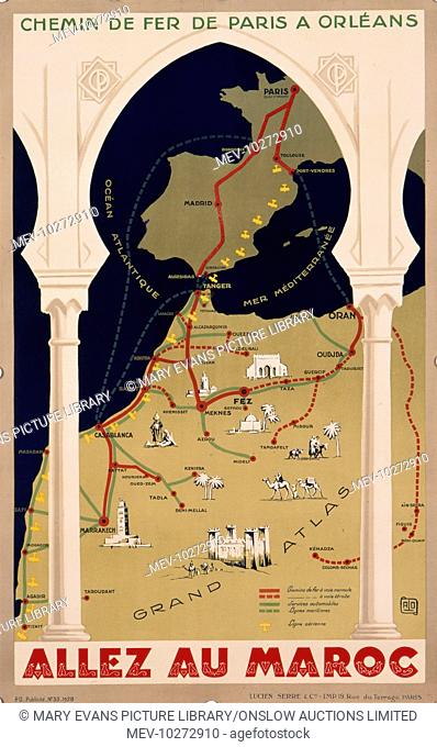 Poster advertising French railways to Morocco, via Paris, Bordeaux, Toulouse and Madrid, to Tangier, Casablanca, Marrakech, and other exotic places